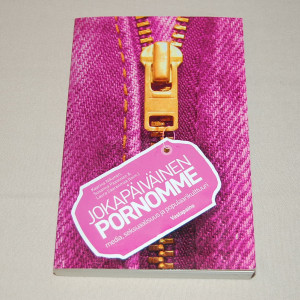 Jokapäiväinen pornomme - Media, seksuaalisuus ja populaarikulttuuri